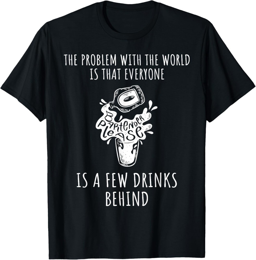 Bartender Funny Saying T-Shirt