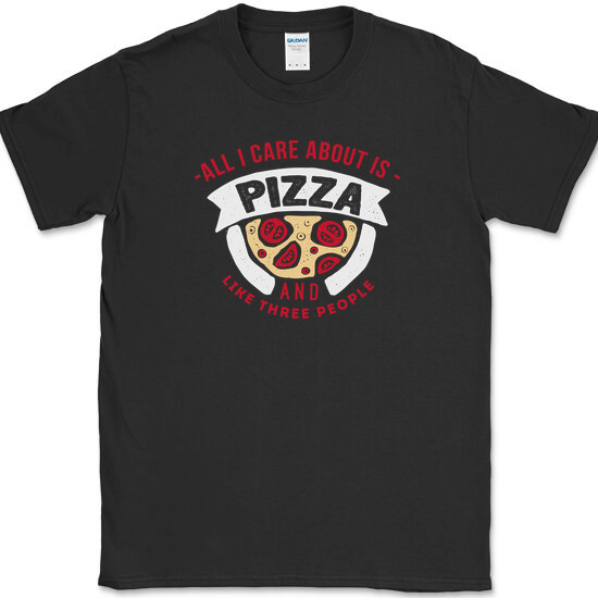 All I Care About Is Pizza And Like 3 People T-Shirt Funny Food Slice Humor Tee