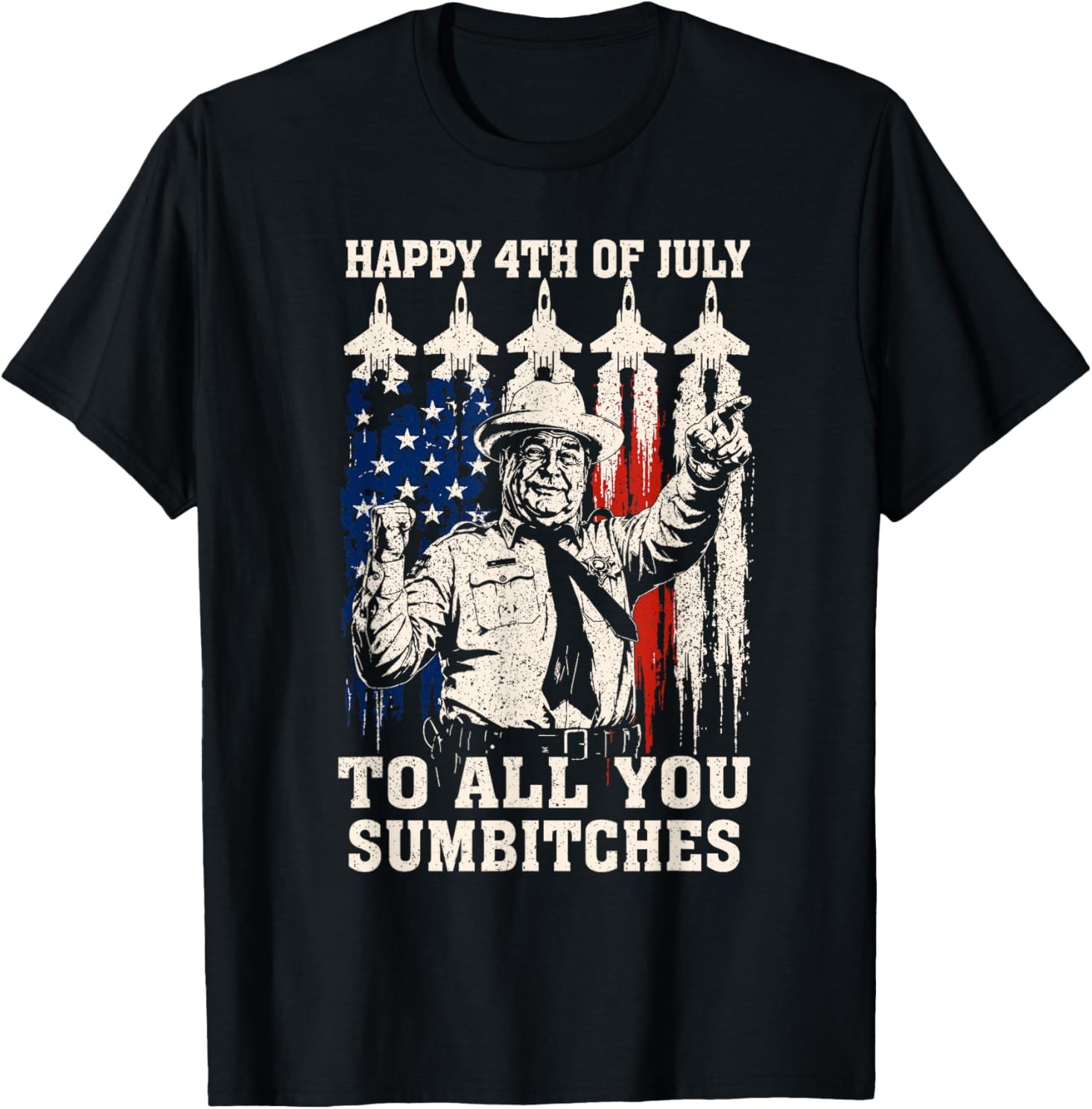 Happy 4th of July to All You Sumbitches Funny Quote T-Shirt