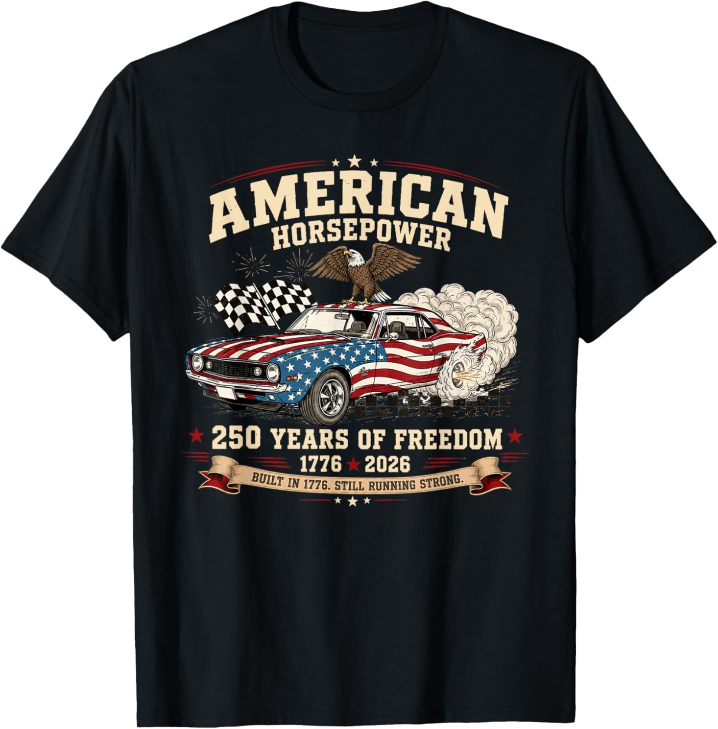 American Horsepower 250 Years of Freedom Muscle Car T-Shirt gallery