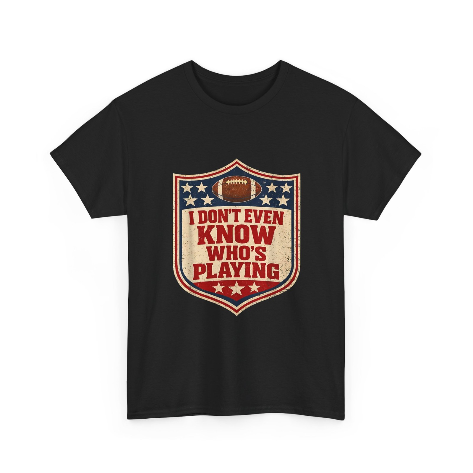 Football Humor Shirt, I Do Not Even Know Who is Playing Women Men Funny Shirt