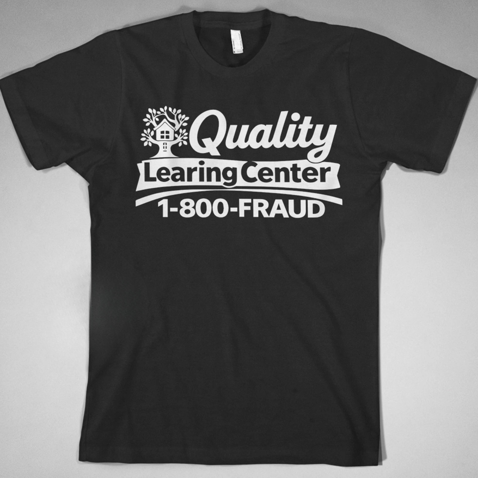 Quality Learning Center Parody T Shirt Funny Education Daycare Tee gallery