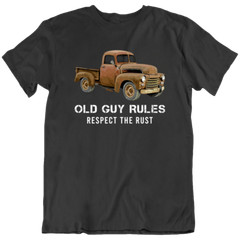 Old Guy Rules Respect The Rust Classic Car Truck Vintage Retro T-Shirt Tee Gift