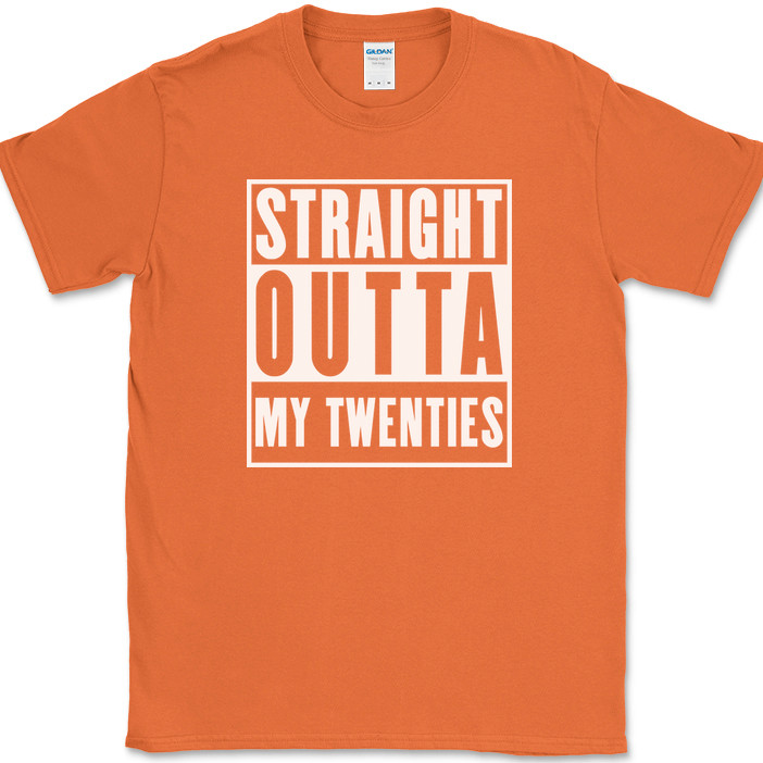 Straight Outta My Twenties T-Shirt Funny 20s Birthday Humor Gift Text Tee gallery