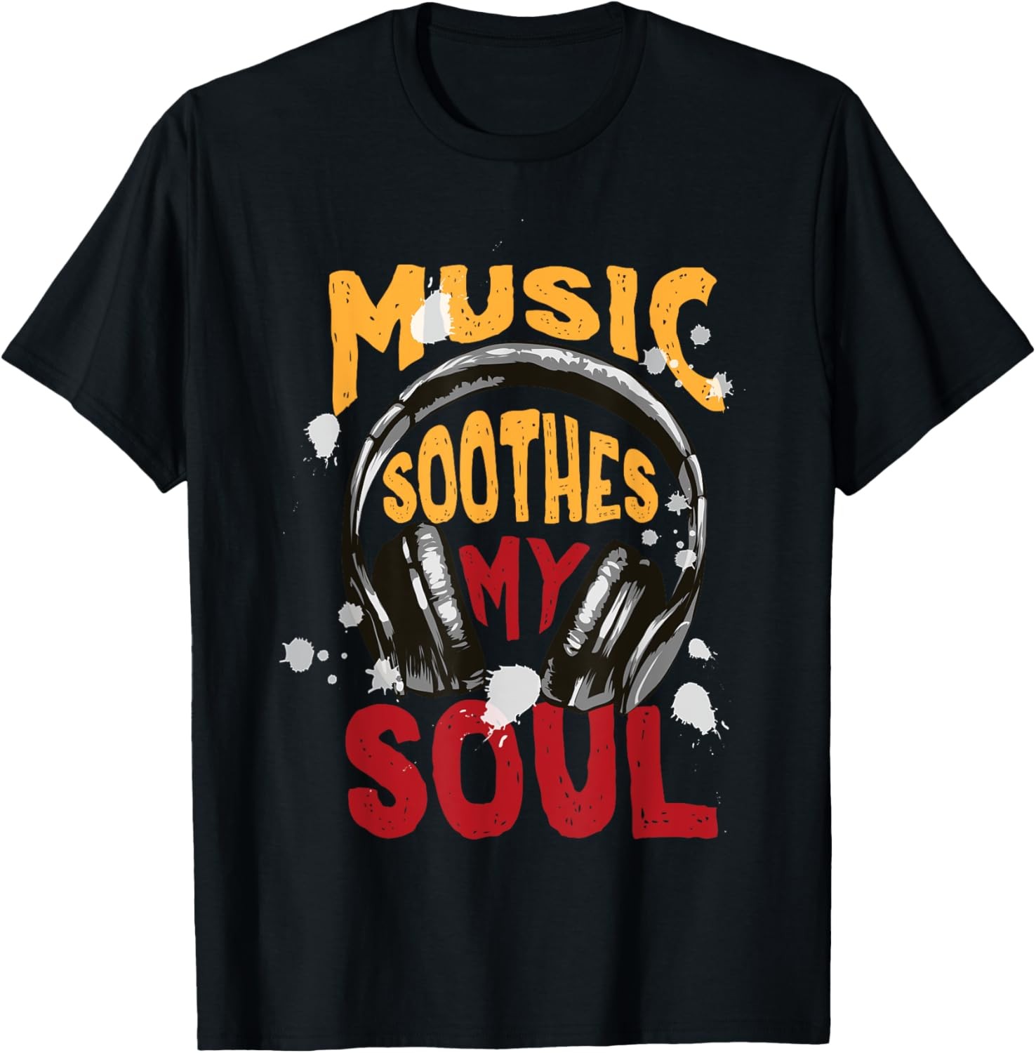 MUSIC SOOTHES SOUL Unisex T-Shirt