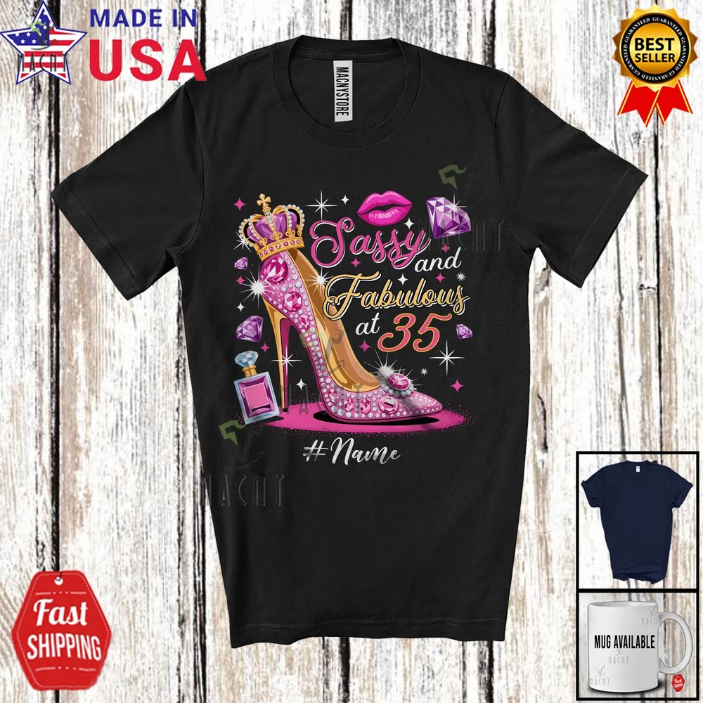 Custom Name Fabulous And Sassy at 35; 35th Birthday Woman High Heels T-Shirt