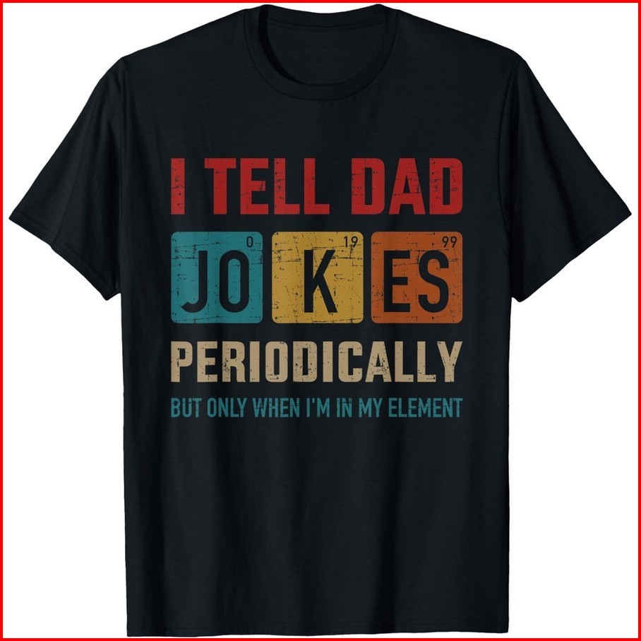 I Tell dad Jokes Periodically Element Vintage Father's Day T-Shirt gallery