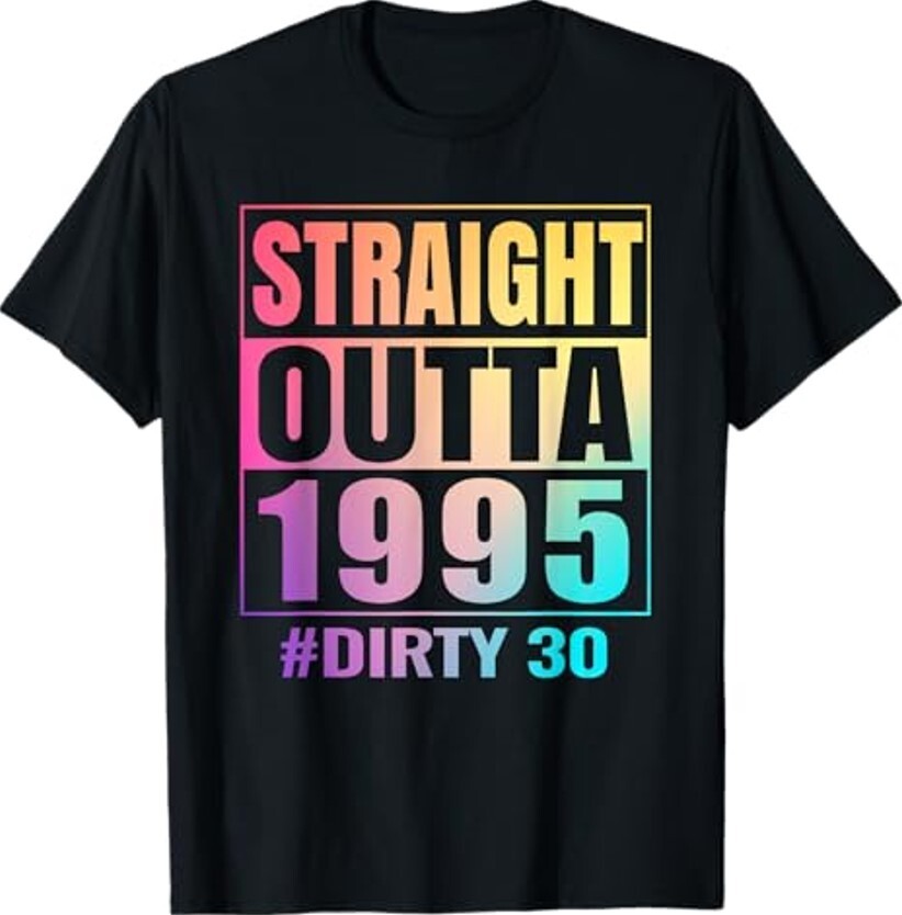 Thirty 30 Tie-dye 30th Birthday T-Shirt Straight Outta 1995 Dirty 30th Bday Tee gallery