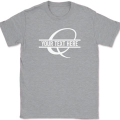Letter Q Monogram Your Text Here Custom T-Shirt Personalize Family Tee