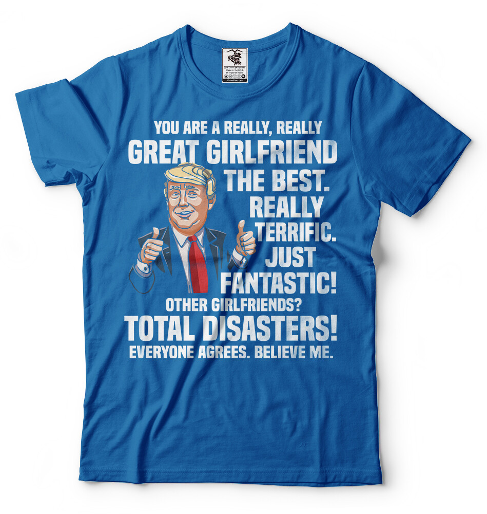 Girlfriend Birthday Gift Ideas Anniversary Gift For Girlfriend Funny Trump Shirt gallery