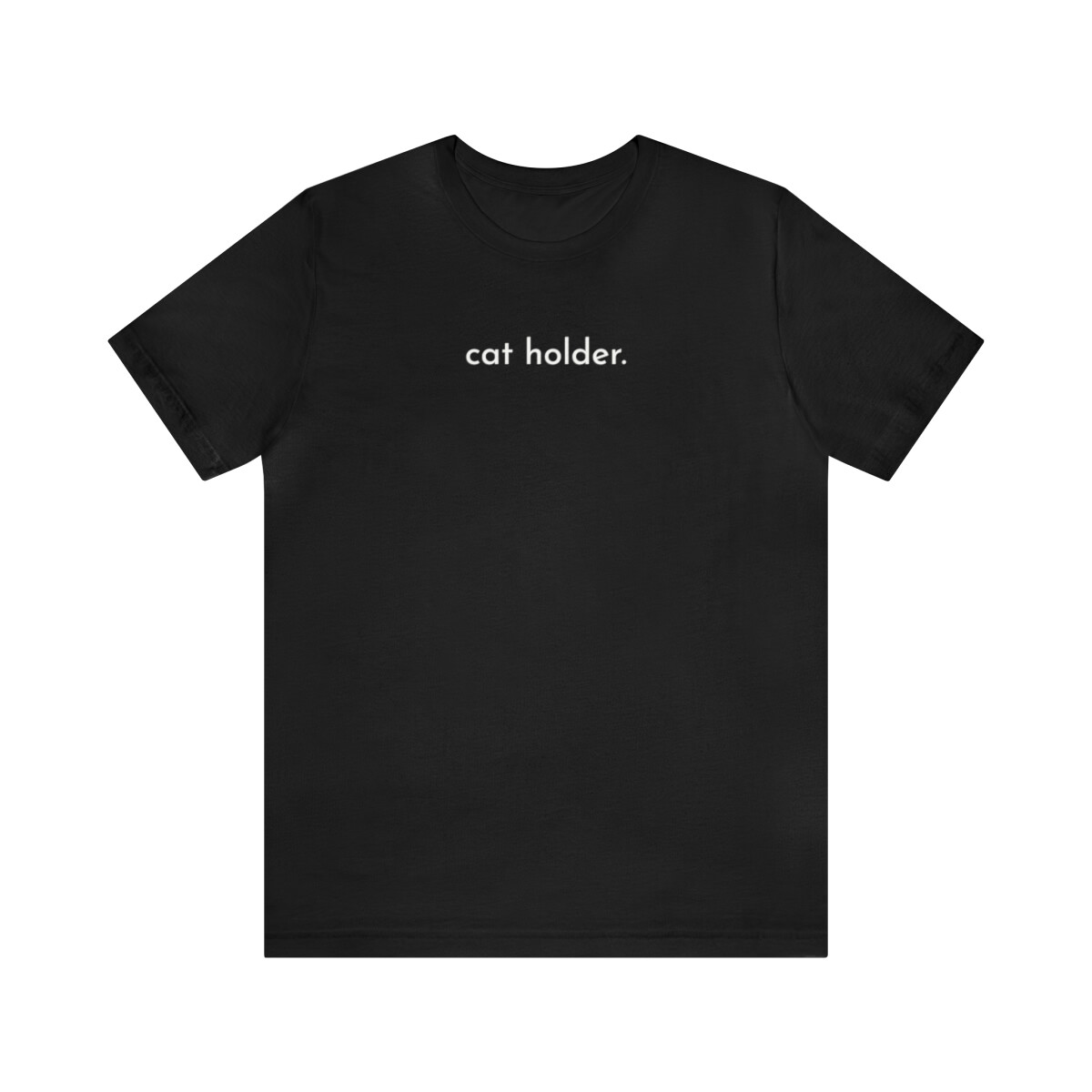 cat holder, kurzarm, geschenk, katze, Herren T-Shirt Unisex Jersey gallery