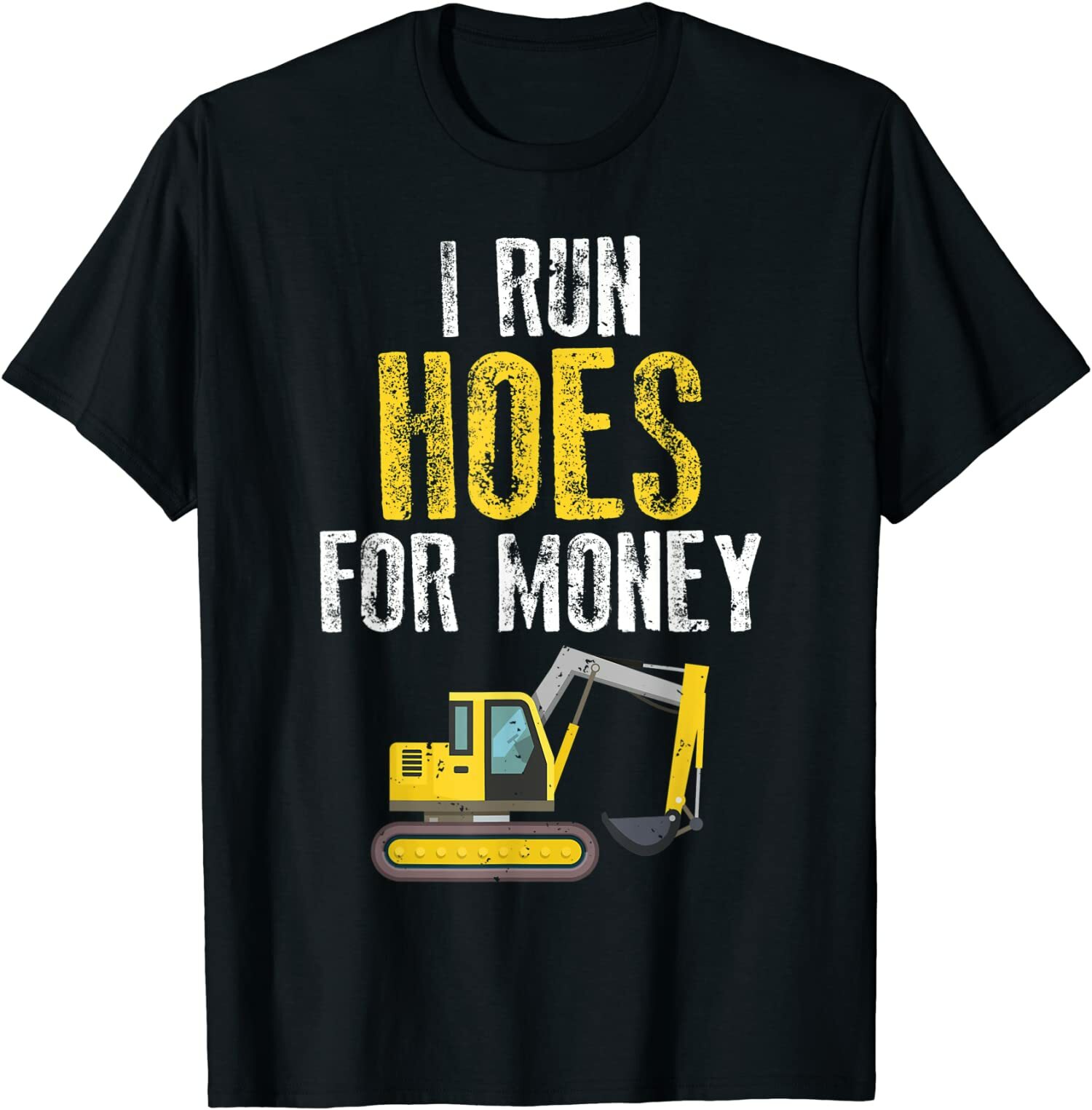 New Limited I Run Hoes For Money, Funny Construction Worker Humor T-Shirt gallery