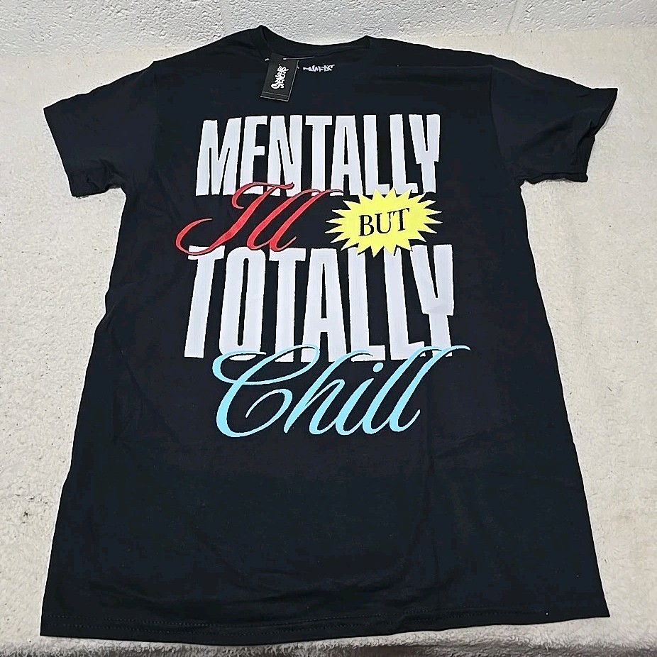 Mentally Ill But Totally Chill Graphic T-Shirt Men's Size MEDIUM (JJ) gallery
