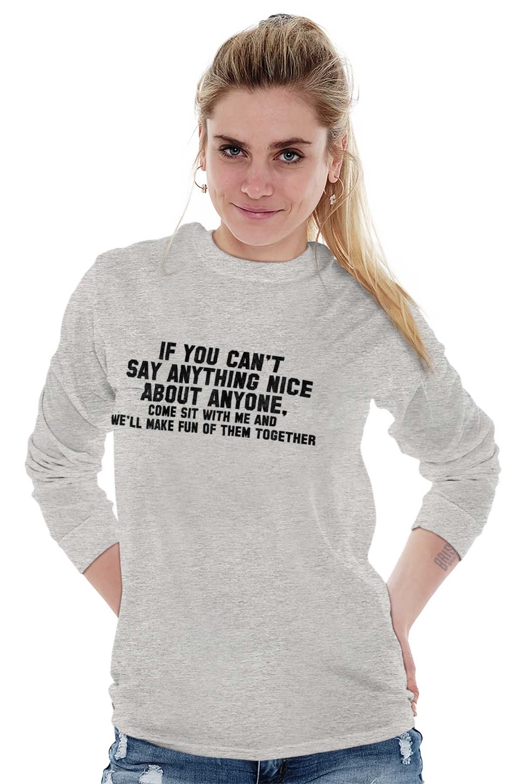 Cant Say Anything Nice Funny Rude Humor Gift Long Sleeve Tshirt Tee for Adults gallery