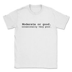 The Shipping Forecast T-Shirt Moderate Or Good, Occasionally Very Poor. Unisex