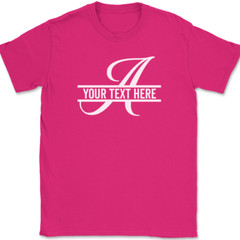 Letter A Monogram Your Text Here Custom T-Shirt Personalized Family Group Tee