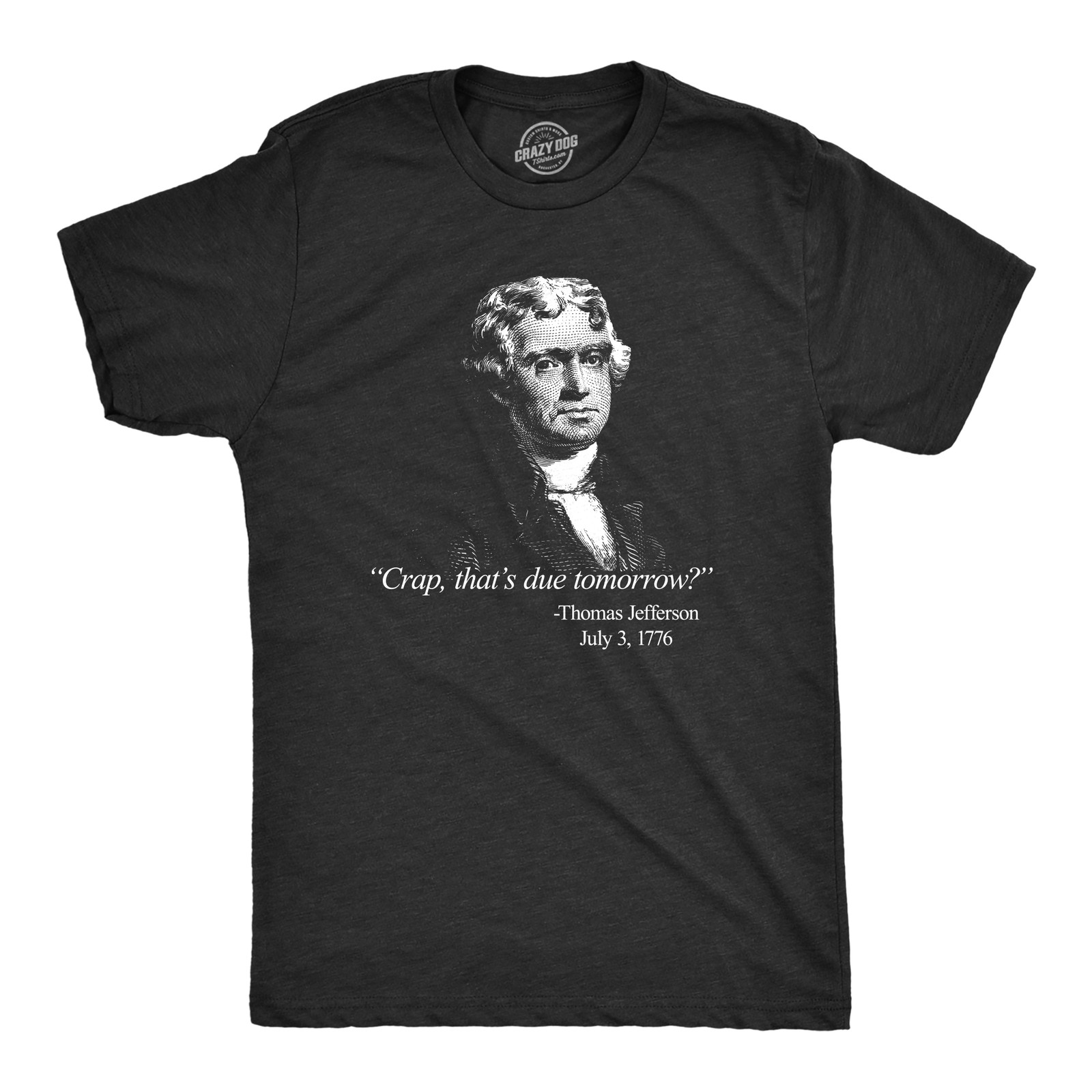 Mens That's Due Tomorrow? Thomas Jefferson T Shirt Funny 4th of July USA Patroit gallery