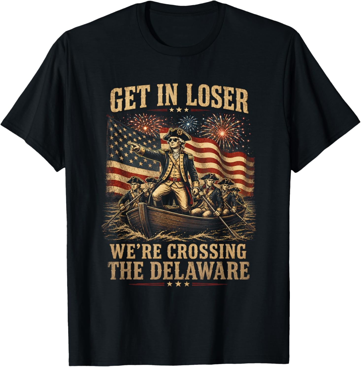 Get in Loser We're Crossing The Delaware 4th of July 250Th T-Shirt gallery