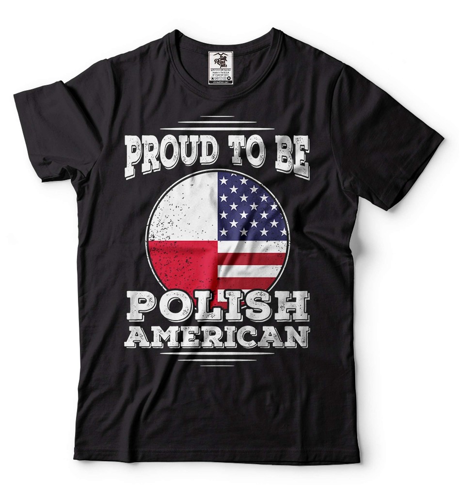 Proud To Be Polish American Shirt Poland Patriotic Tee Poland National Flag Tee