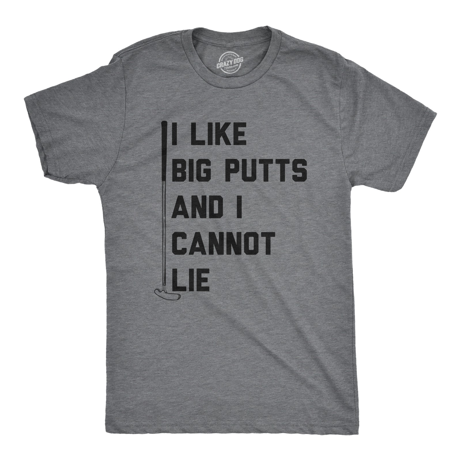Mens I Like Big Putts and I Cannot Lie T Shirt Funny Golf Sports Graphic Novelty gallery