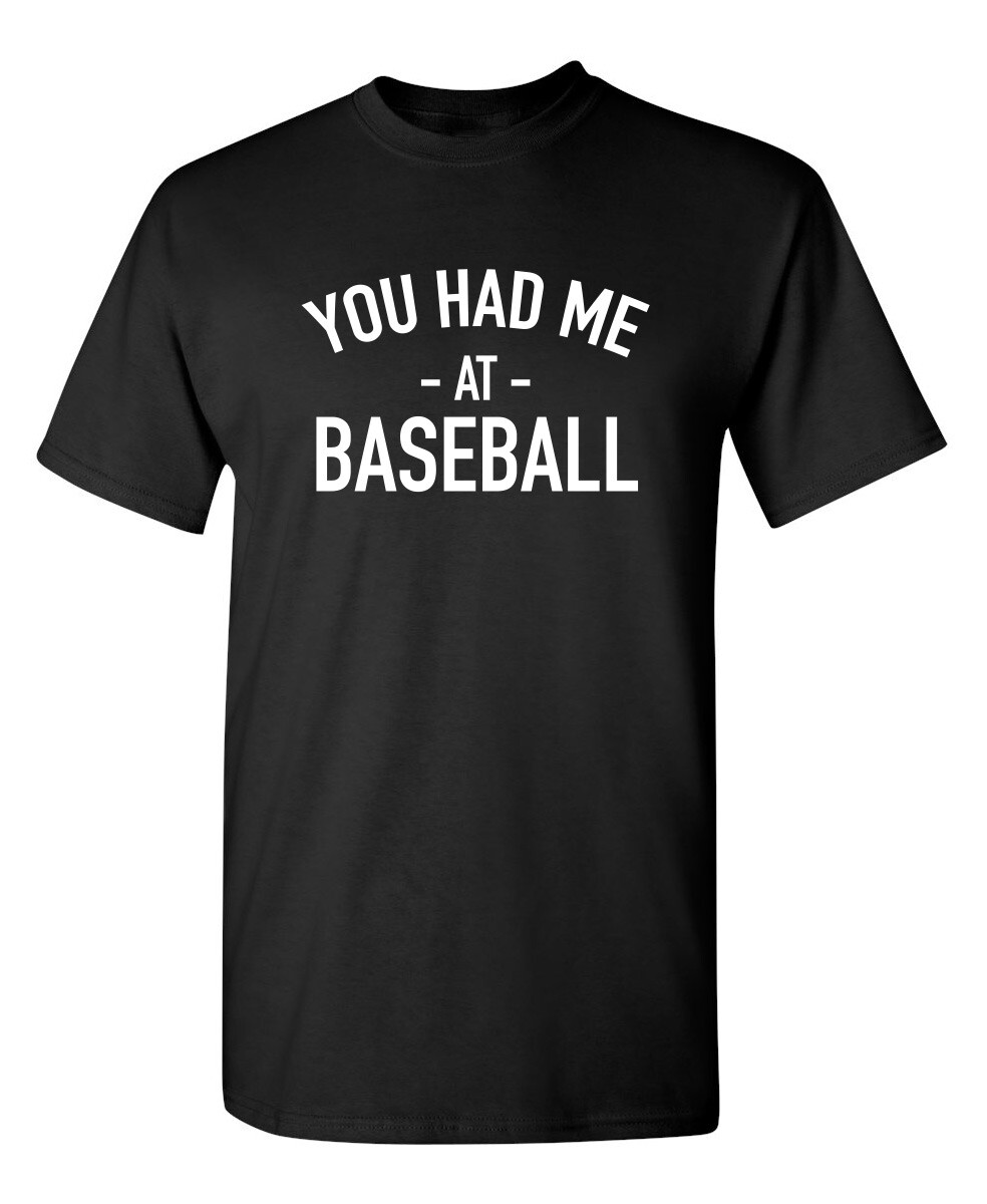 Played Baseball Sarcastic Humor Graphic Super Soft Ring Spun Funny T Shirt