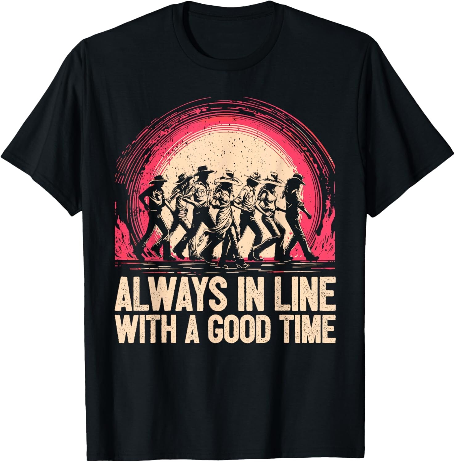 Line Dancer In Line With A Good Time Line Dance Tee Gift Unisex T-Shirt