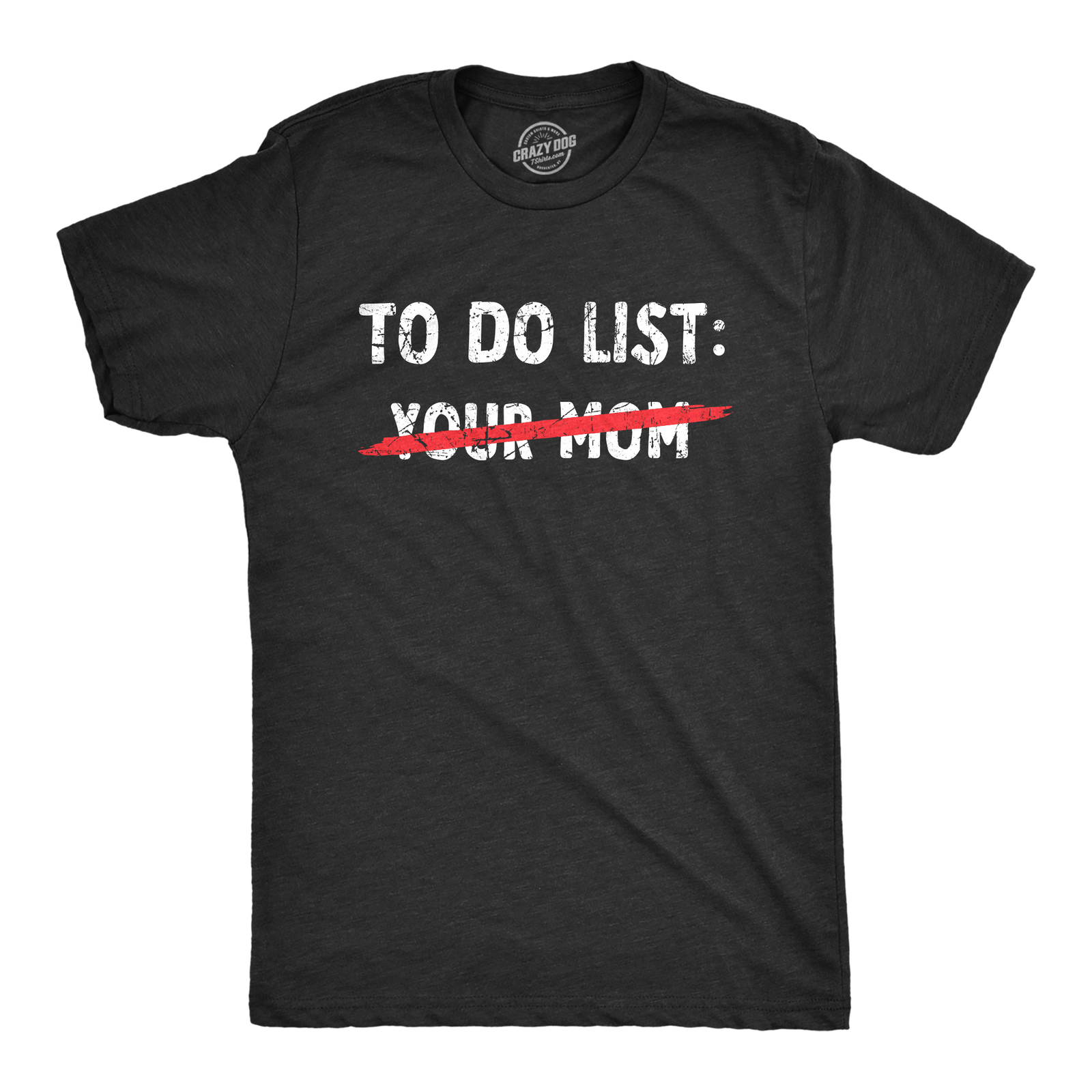 Mens Your Mom To Do List T Shirt Funny Offensive Mother Joke Tee For Guys gallery