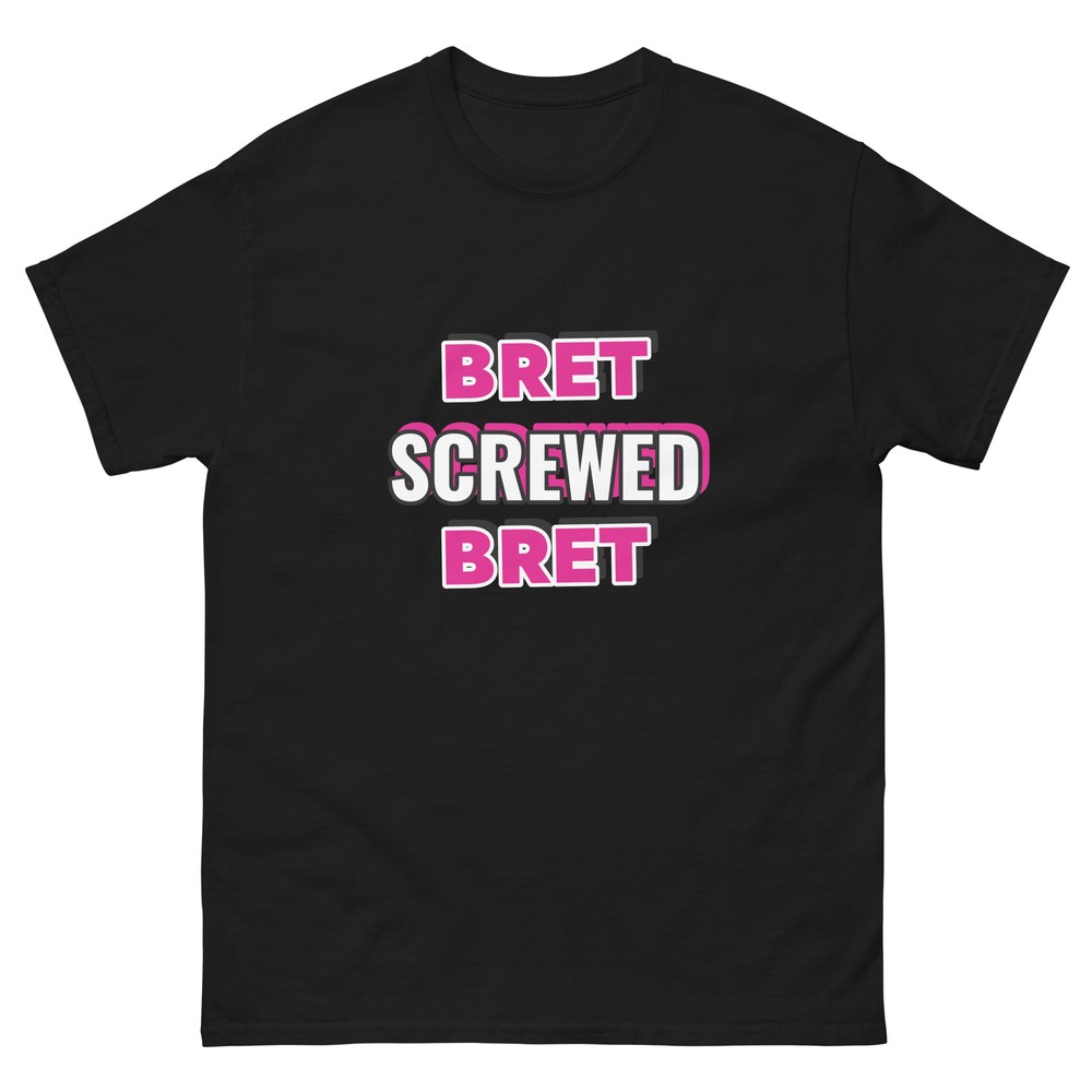 Bret Screwed Bret Pro Wrestling Tee | Montreal Screw Job | Attitude Era T-Shirt