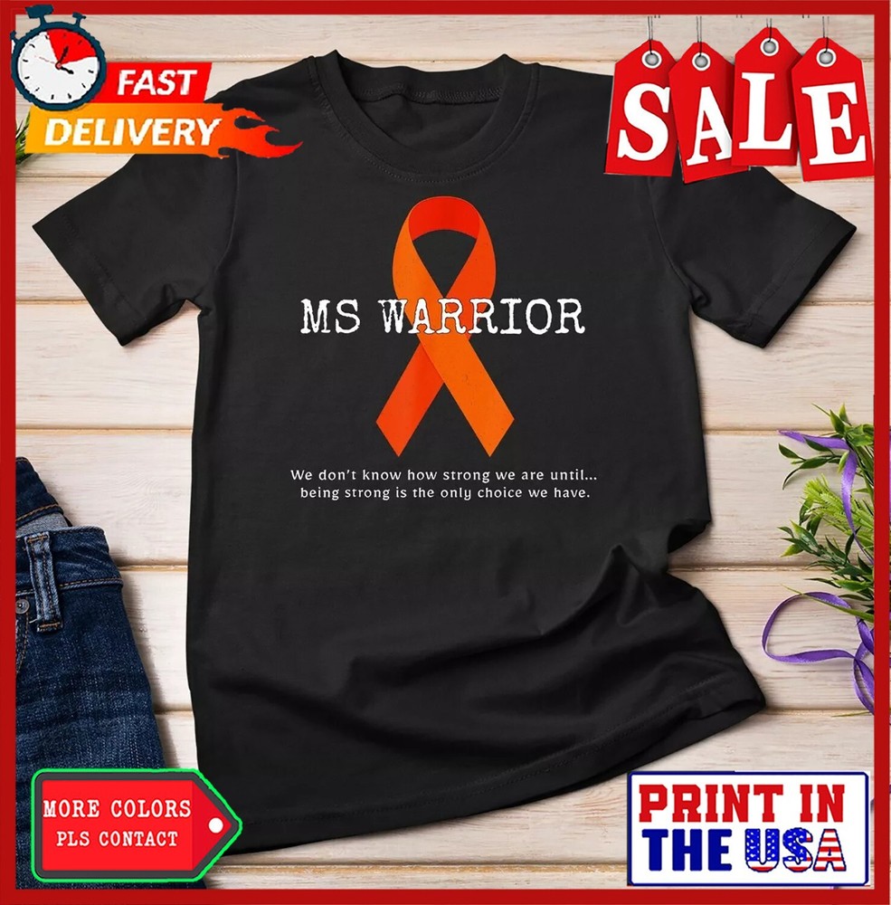 MS Warrior – Multiple Sclerosis Awareness Unisex T-shirt