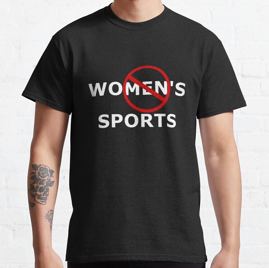 No men In Women’s Sports Classic T-Shirt