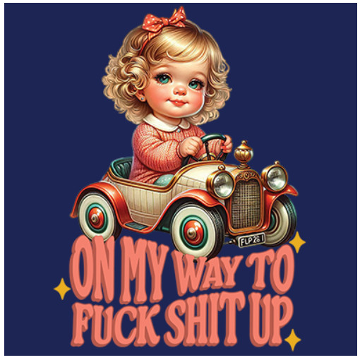 T-SHIRT-ON MY WAY TO F**K S**T UP gallery