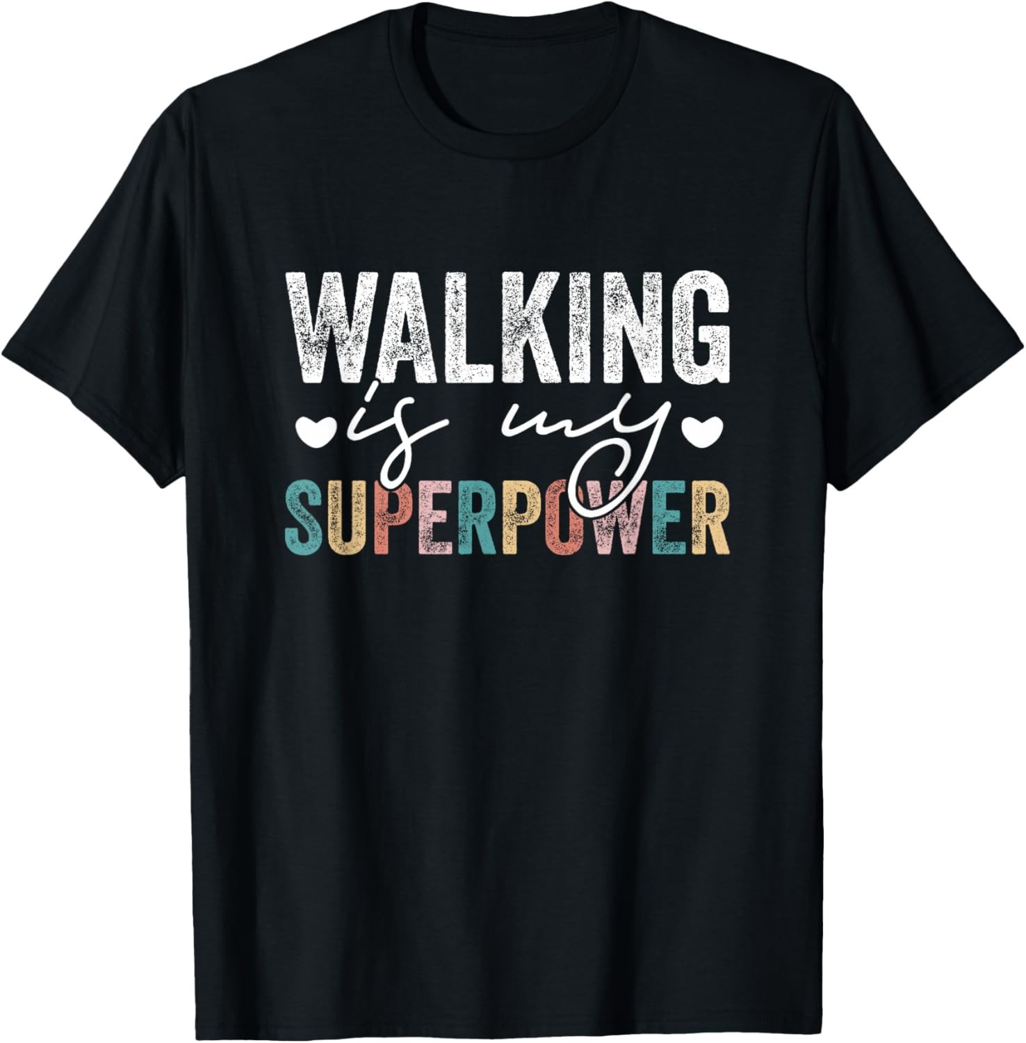 Walking is My Superpower Funny Walking Quote Men Women Gift Unisex T-Shirt gallery