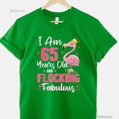 Flocking Fabulous Shirt Funny 65th Birthday Gift Humor Party Outfit Tee Unisex