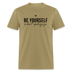 Be Yourself & Don’t Apologize Motivational T-Shirt
