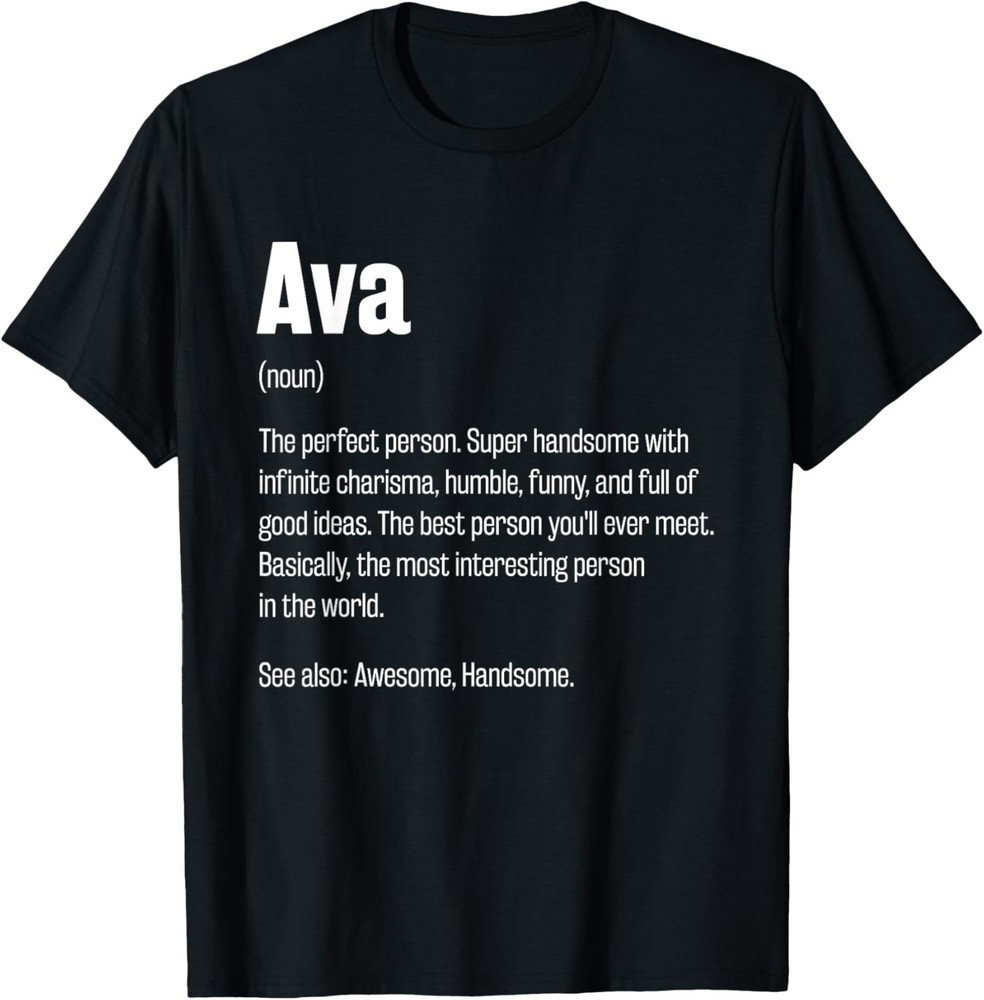 Ava Definition Funny First Name Humor Nickname T-Shirt