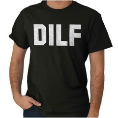 DILF Funny Crude Husband Graphic Novelty Mens Short Sleeve Crewneck Tee
