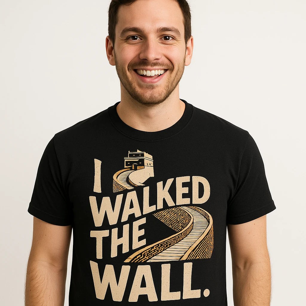 The Great Wall Of China Shirts - "I Walked the Wall." Graphic Tee gallery