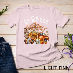 It’s Fall Y’all Gnome Pumpkin Autumn Leaves Thanksgiving Unisex T-shirt