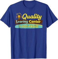 Funny Quality Learning Center 1-800-FRAUD Graphic Unisex T-Shirt