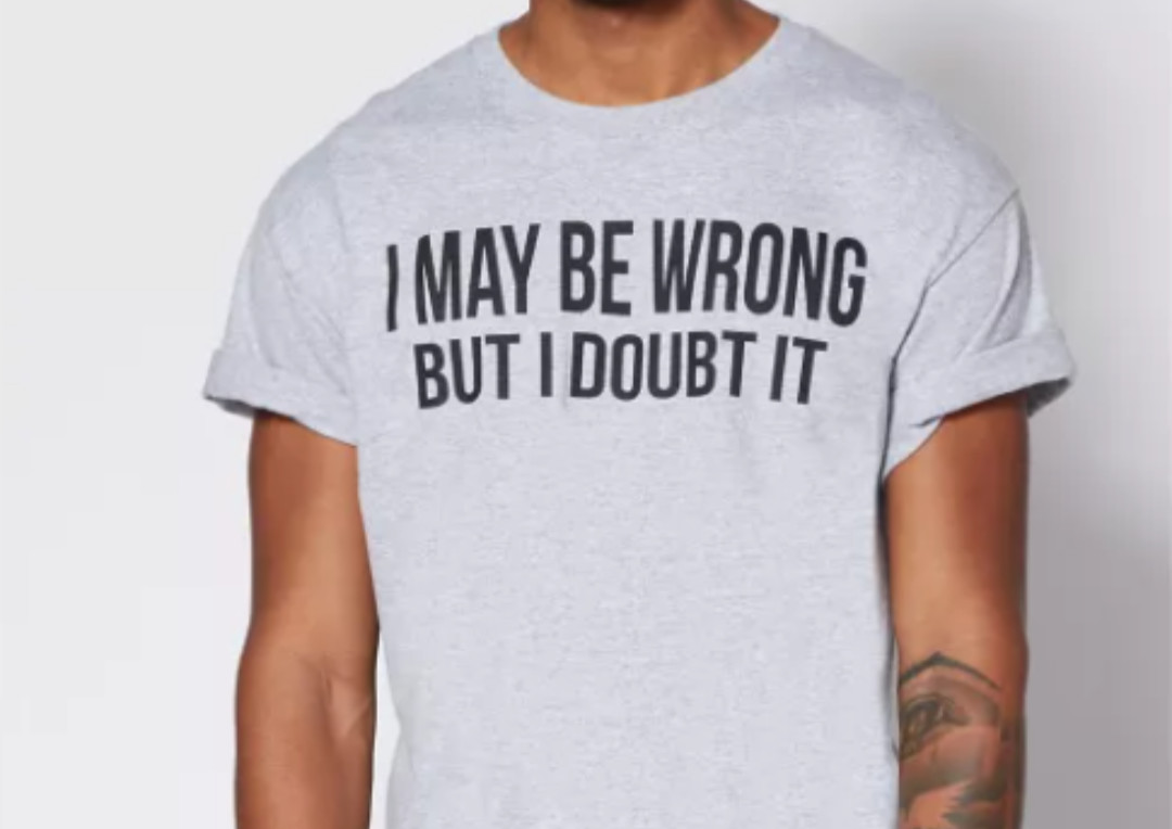 Spencer's I May Be Wrong But I Doubt It Funny Sarcastic Graphic Tee (XL) NWT gallery