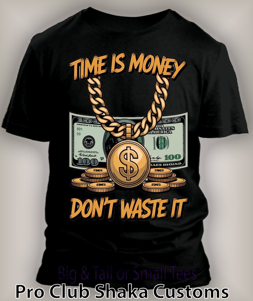 Time is Money Dont Waist it Sneaker Tee Shirt to Match Air J Shoes Big Tall Sm