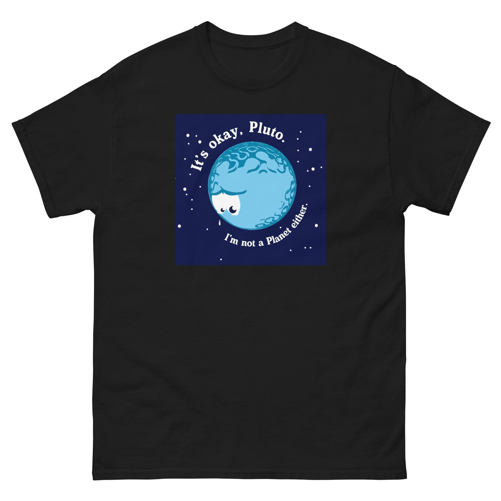 It's Okay Pluto I'm not a Planet Either Vintage T-Shirt gallery