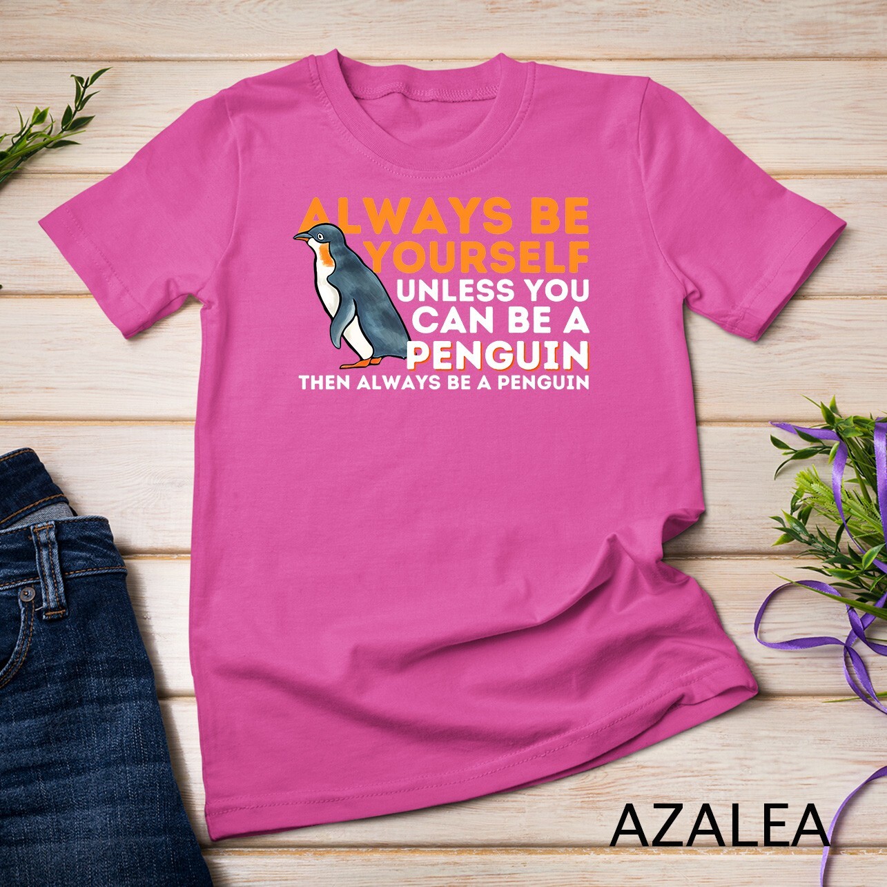 Always Be Yourself Unless You Can Be A Penguin - Penguin T-Shirt Unisex T-shirt gallery