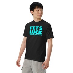 Fet’s Luck Tee T-Shirt