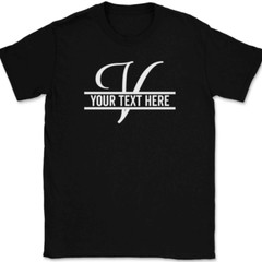 Letter V Monogram Your Text Here Custom T-Shirt Personalized Family Gift Tee
