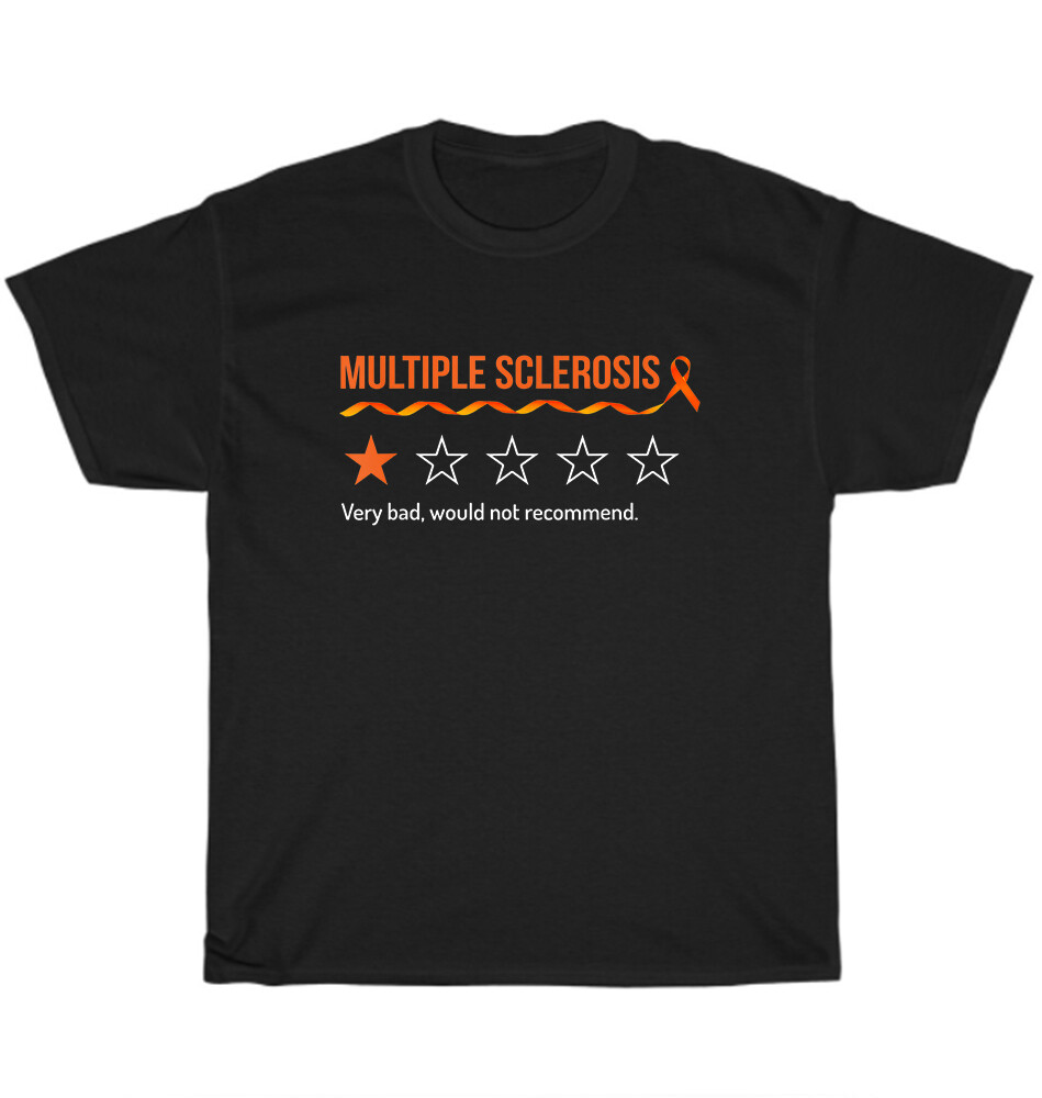Multiple Sclerosis Awareness MS Review Very Bad Would Not Recommend T-Shirt Gift