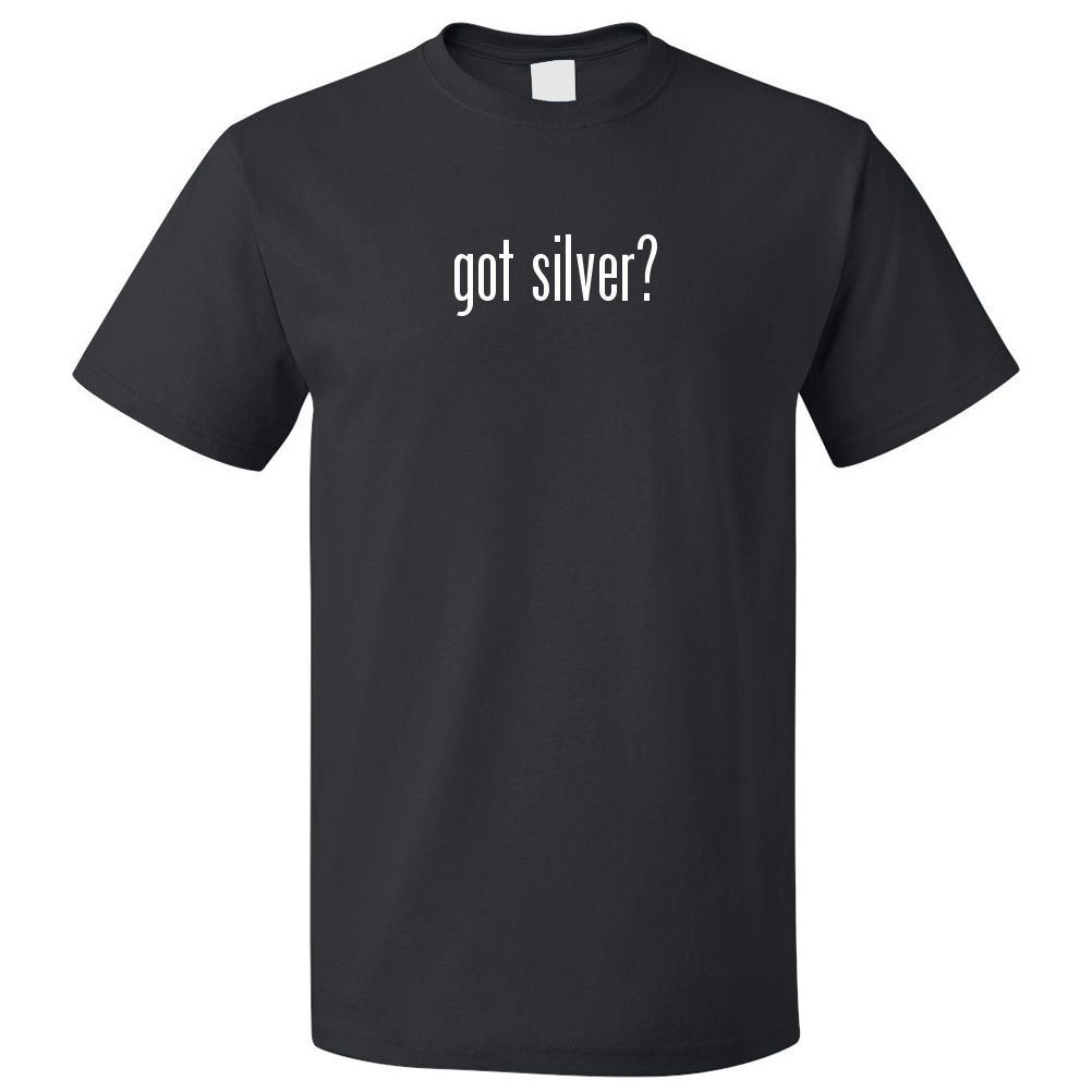 Got Silver? T shirt Tee gallery