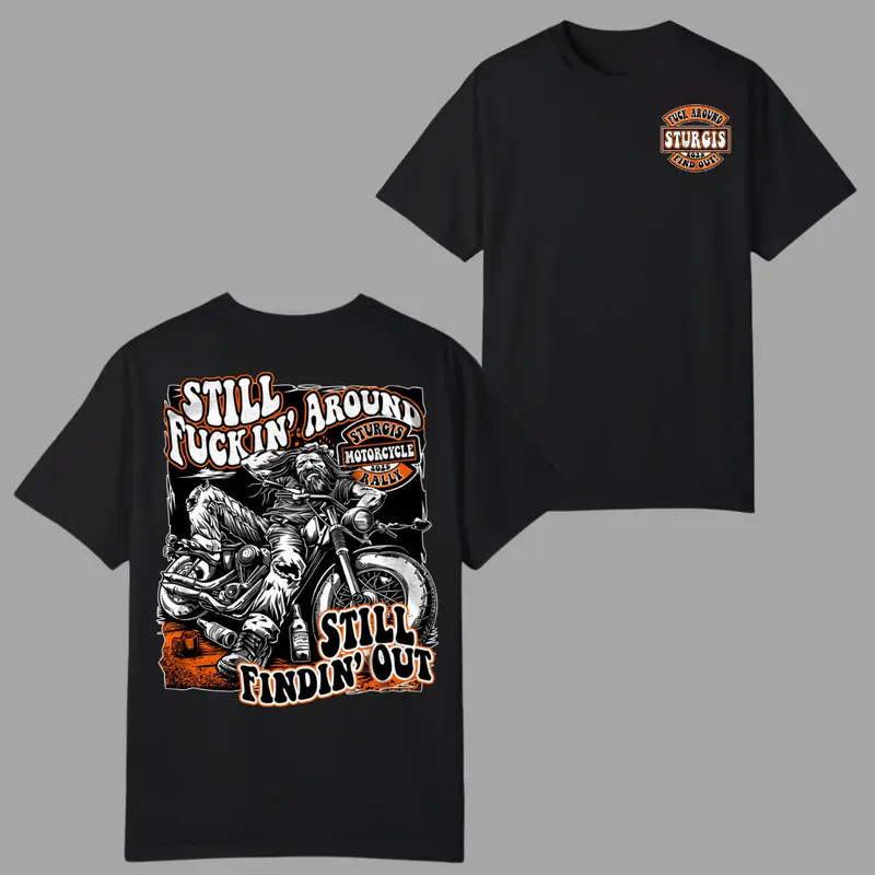 Sturgis 2025 Rally T-Shirt, Still Ridin� Still Figurin� It Out 2 Sides, Vintage