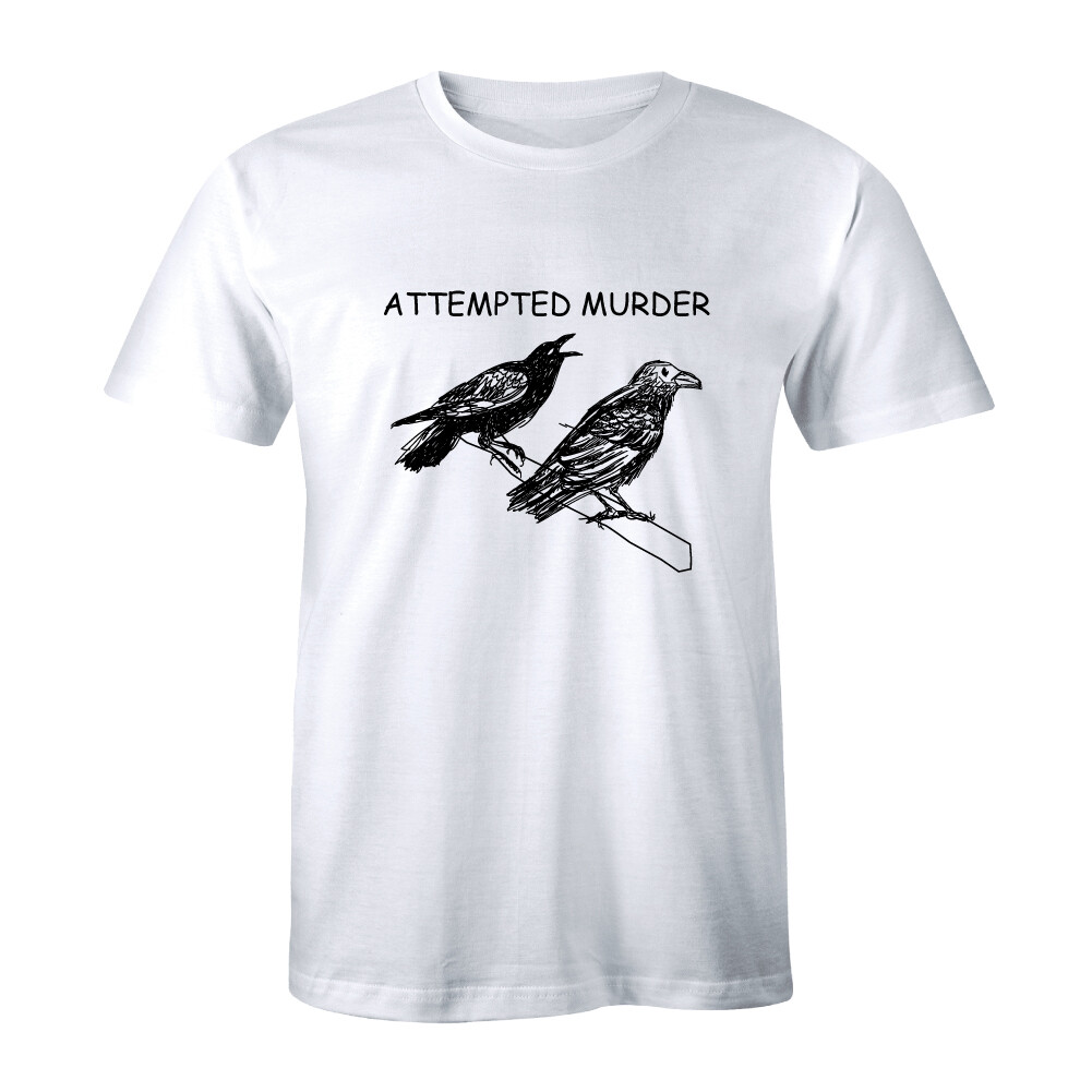 Attempted Murder T Shirt Funny Crow Flock Birds Animal lover Tee Men’s T-shirt