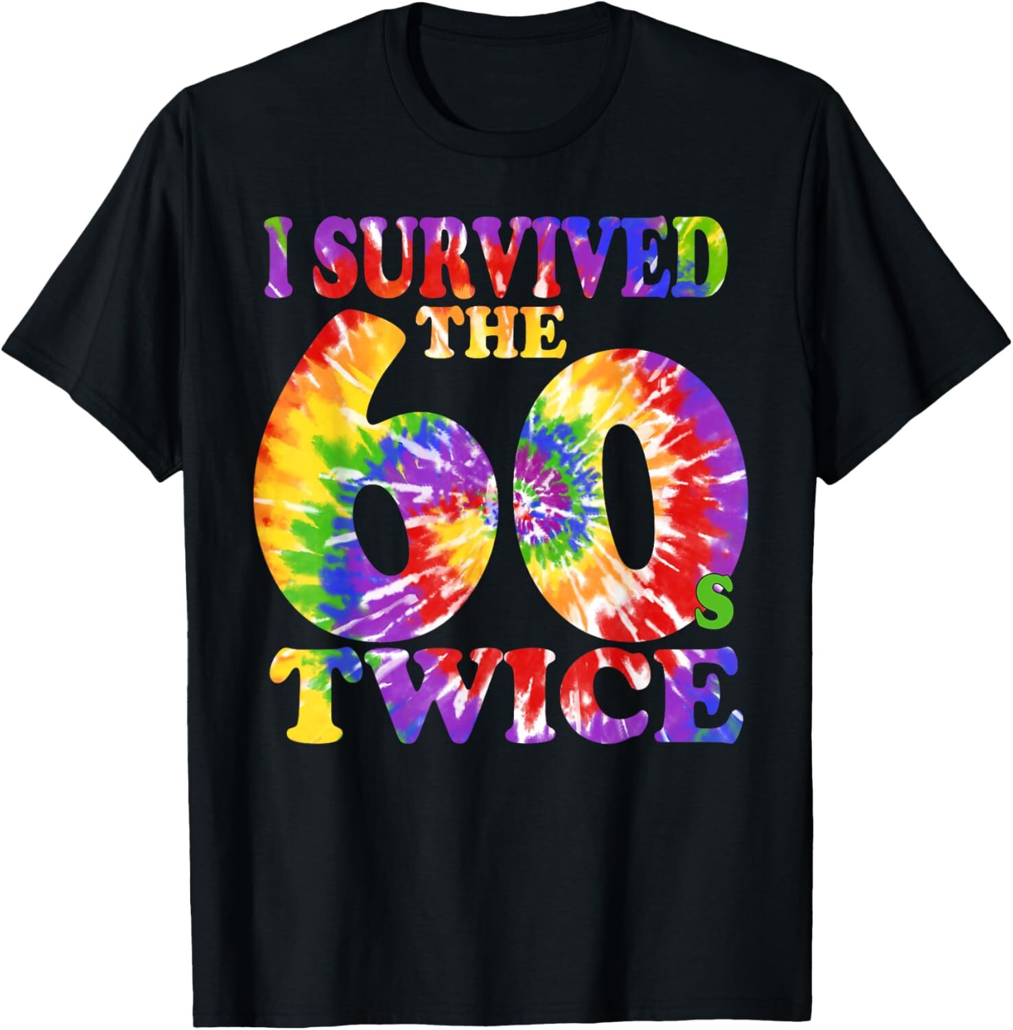 I Survived The Sixties 60s Twice Tie Dye 70th Birthday T-Shirt Hoodie